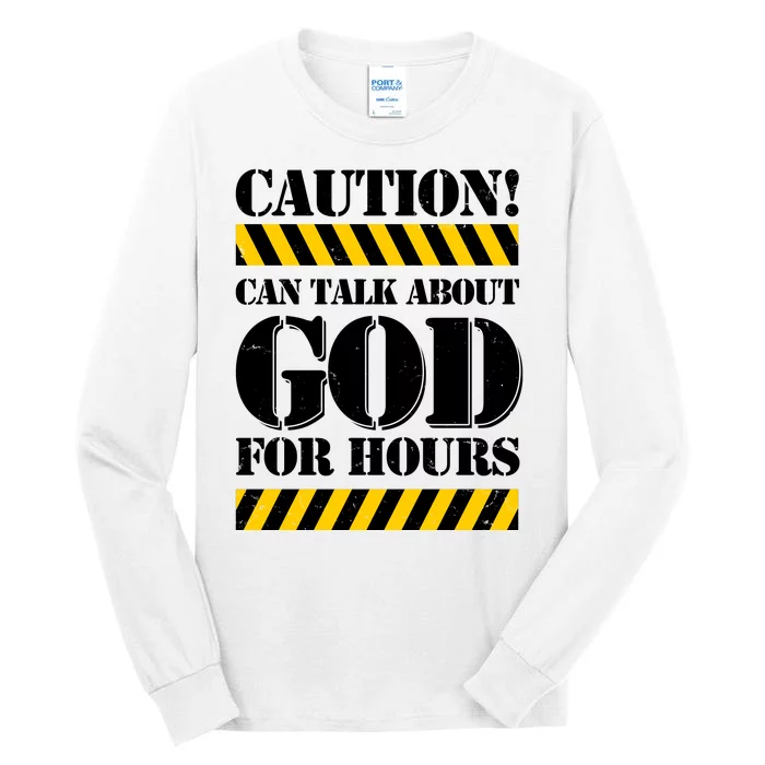 Caution! Can Talk About God For Hours Tall Long Sleeve T-Shirt