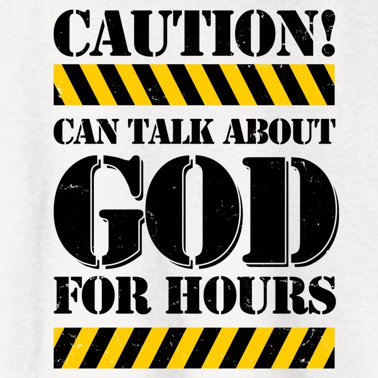 Caution! Can Talk About God For Hours Women's Crop Top Tee