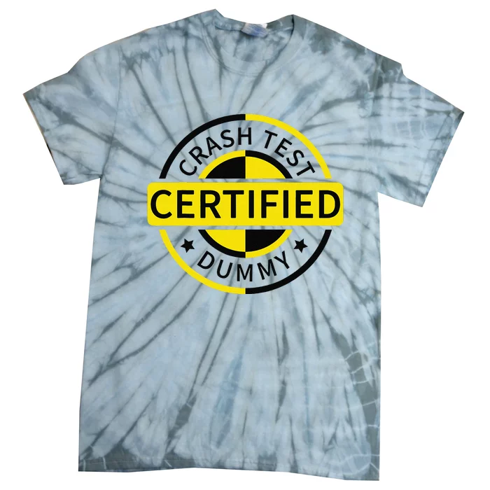 Certified Crash Test Dummy Funny Injury For Injured Friend Tie-Dye T-Shirt