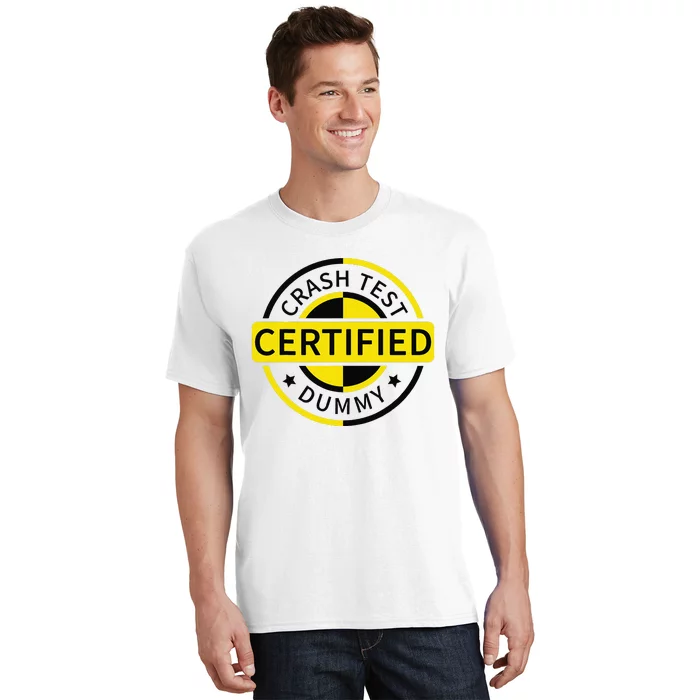 Certified Crash Test Dummy Funny Injury For Injured Friend T-Shirt