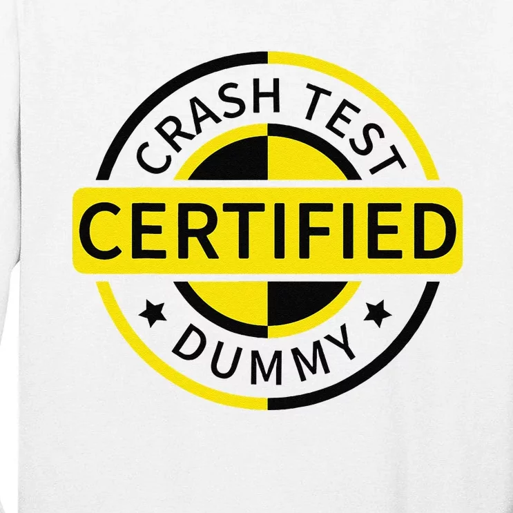 Certified Crash Test Dummy Funny Injury For Injured Friend Tall Long Sleeve T-Shirt