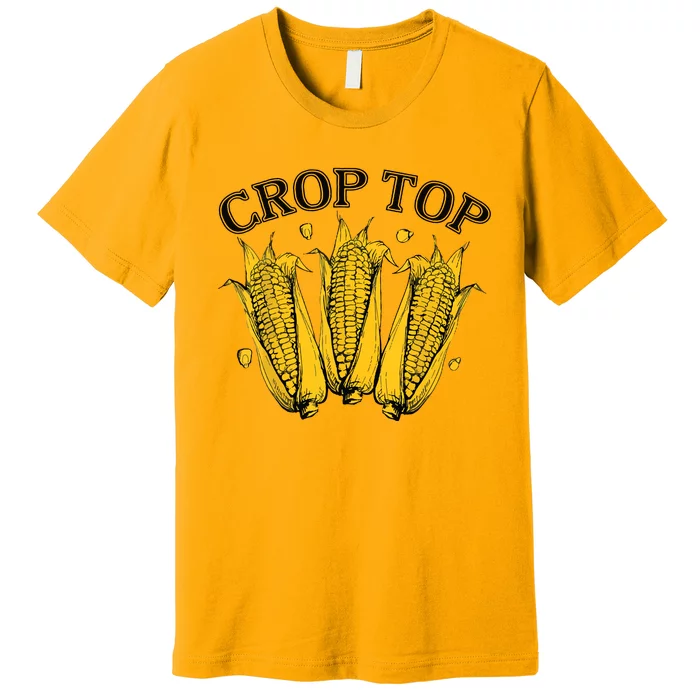 Corn Crop Top Funny Farmer Farming Corn Lover Summer Premium T-Shirt