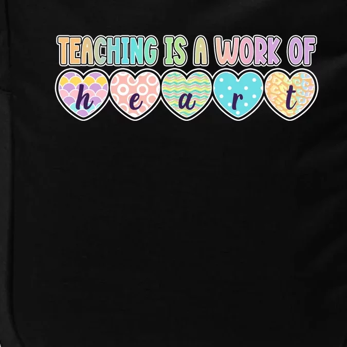 Cute Colorful Teaching Is A Work Of Heart Impact Tech Backpack