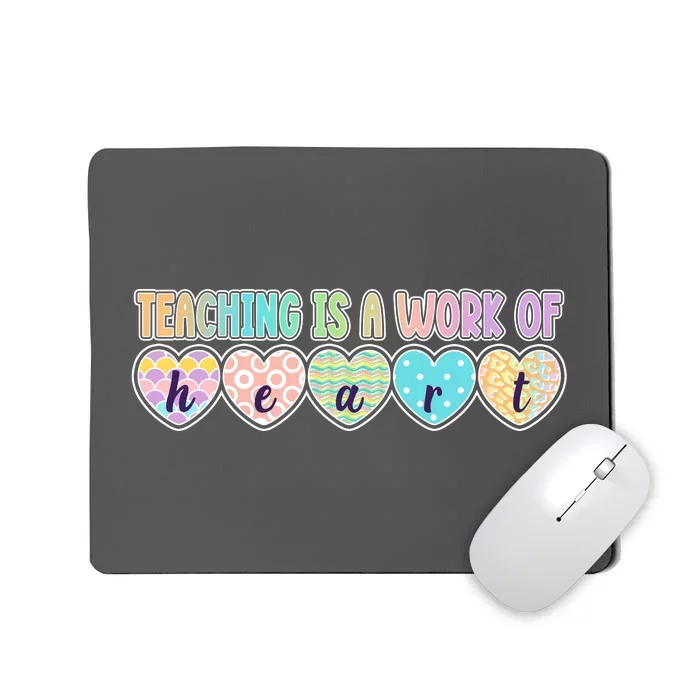 Cute Colorful Teaching Is A Work Of Heart Mousepad