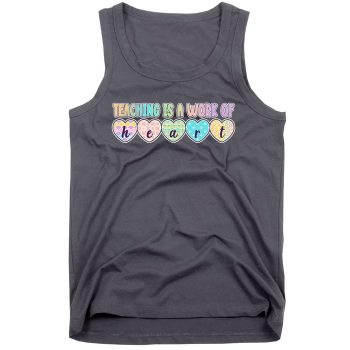 Cute Colorful Teaching Is A Work Of Heart Tank Top