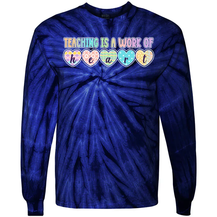 Cute Colorful Teaching Is A Work Of Heart Tie-Dye Long Sleeve Shirt