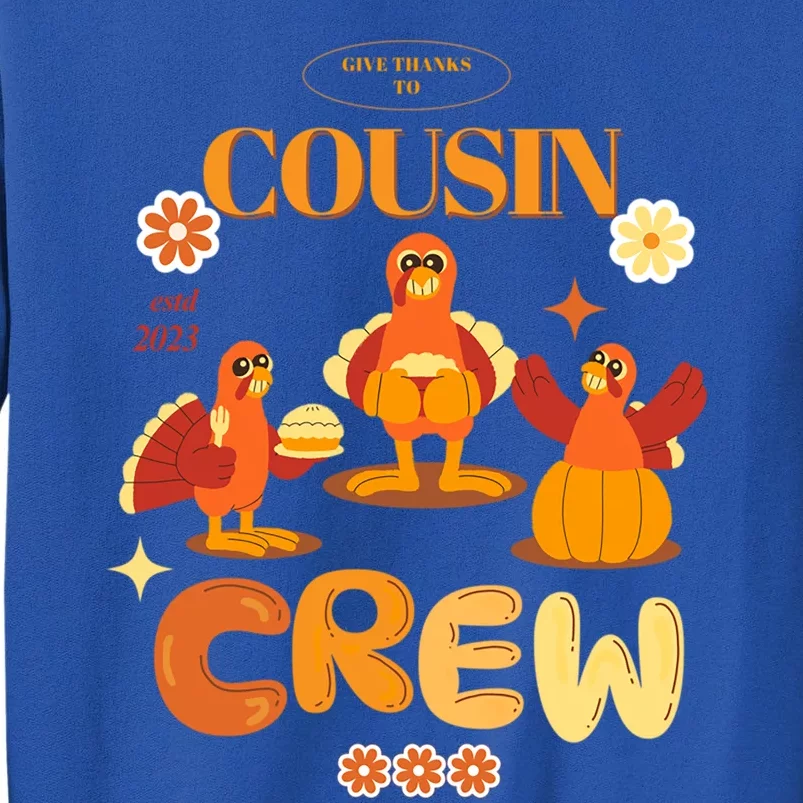 Cousin Crew Turkeys: Thanksgiving Matching For The Family Gift Tall Sweatshirt