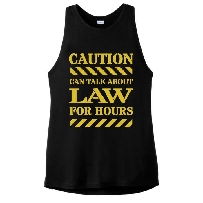 Caution Can Talk About Law For Hours Meaningful Gift Ladies Tri-Blend Wicking Tank