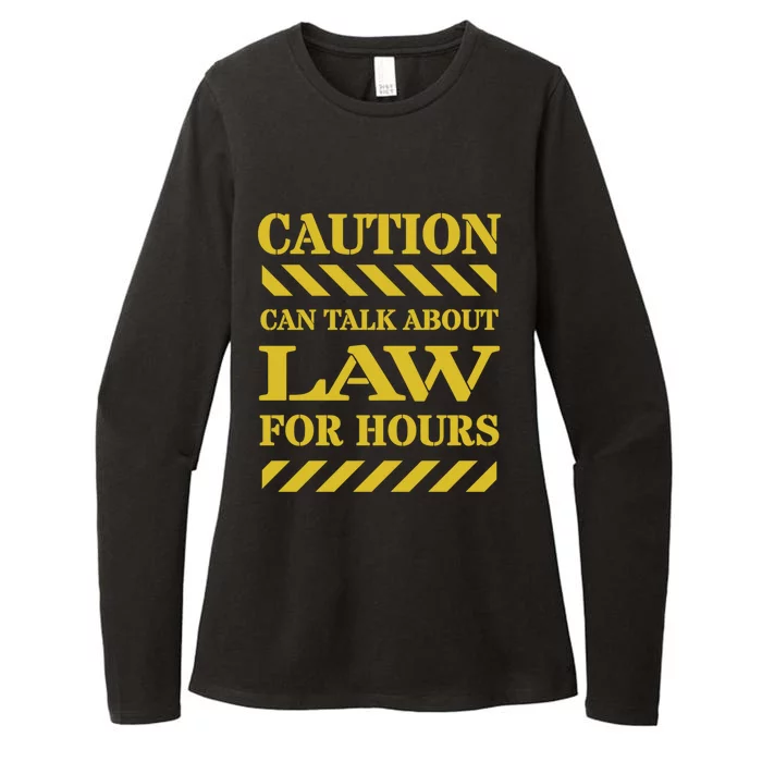 Caution Can Talk About Law For Hours Meaningful Gift Womens CVC Long Sleeve Shirt