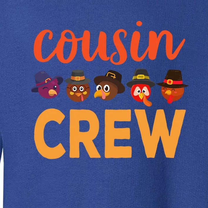 Cousins Crew Thanksgiving Gift Gift Toddler Sweatshirt