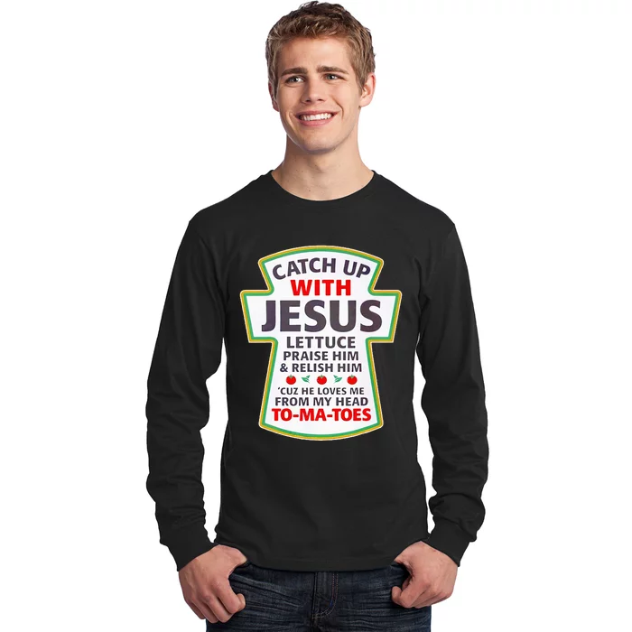 Christian Catch Up With Jesus Ketchup Funny Tomato Long Sleeve Shirt