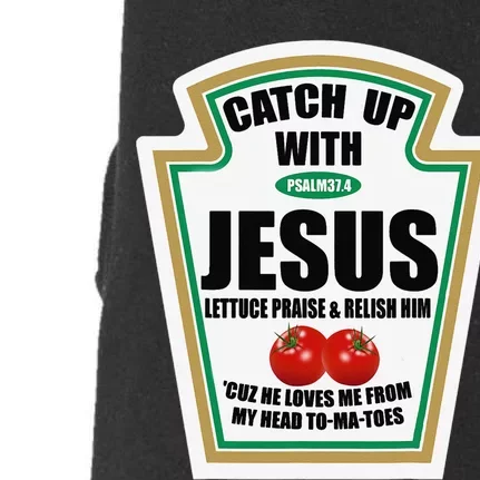 Christian Catch Up With Jesus Ketchup Doggie 3-End Fleece Hoodie