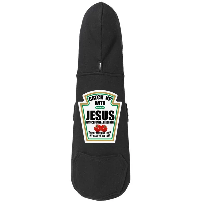 Christian Catch Up With Jesus Ketchup Doggie 3-End Fleece Hoodie