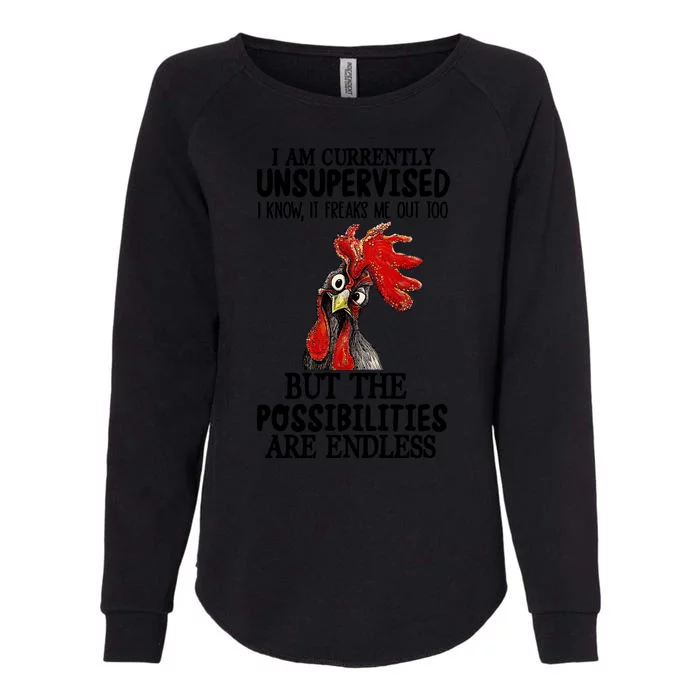 Chick Chicken Unsupervised But The Possibilities Are Endless Womens California Wash Sweatshirt