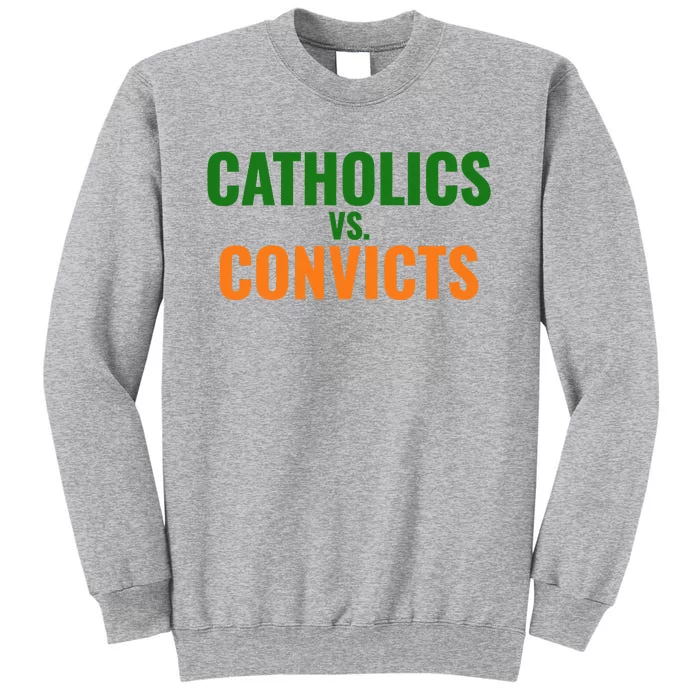 Classic Catholics Vs Convicts 1988 Tall Sweatshirt