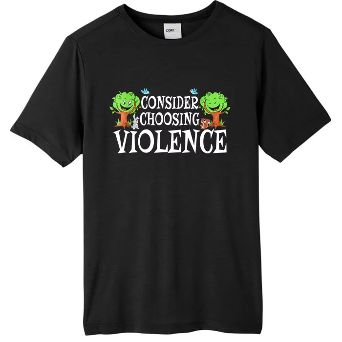 Consider Choosing Violence Cute Woodland ChromaSoft Performance T-Shirt