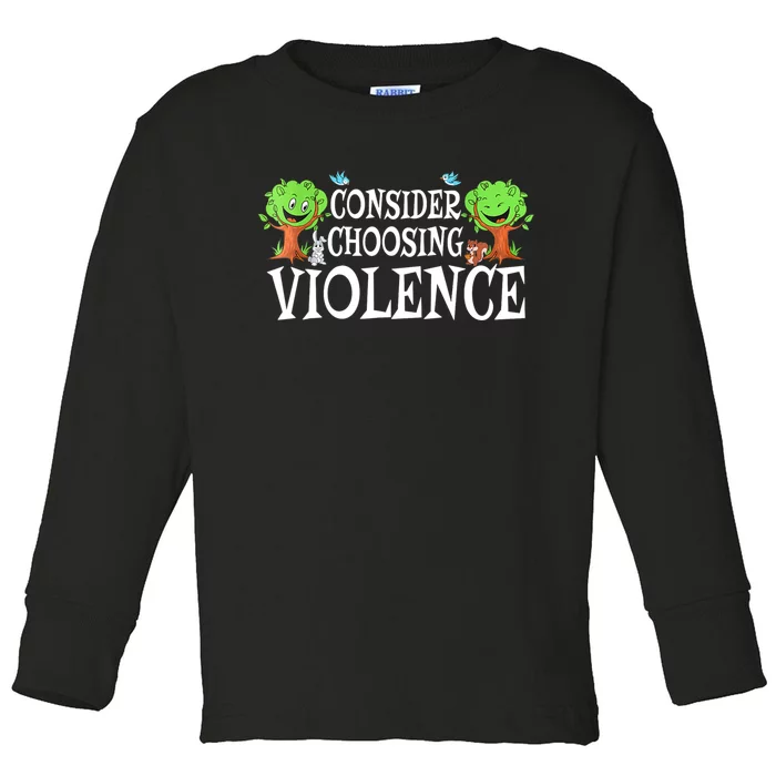 Consider Choosing Violence Cute Woodland Toddler Long Sleeve Shirt