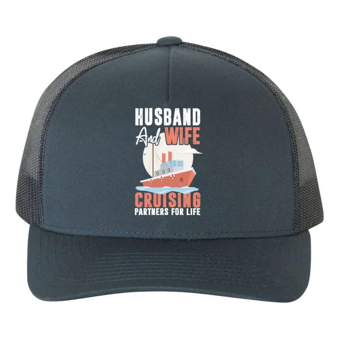 Cruising Cruise Vacation Husband Wife Couple Great Gift Yupoong Adult 5-Panel Trucker Hat