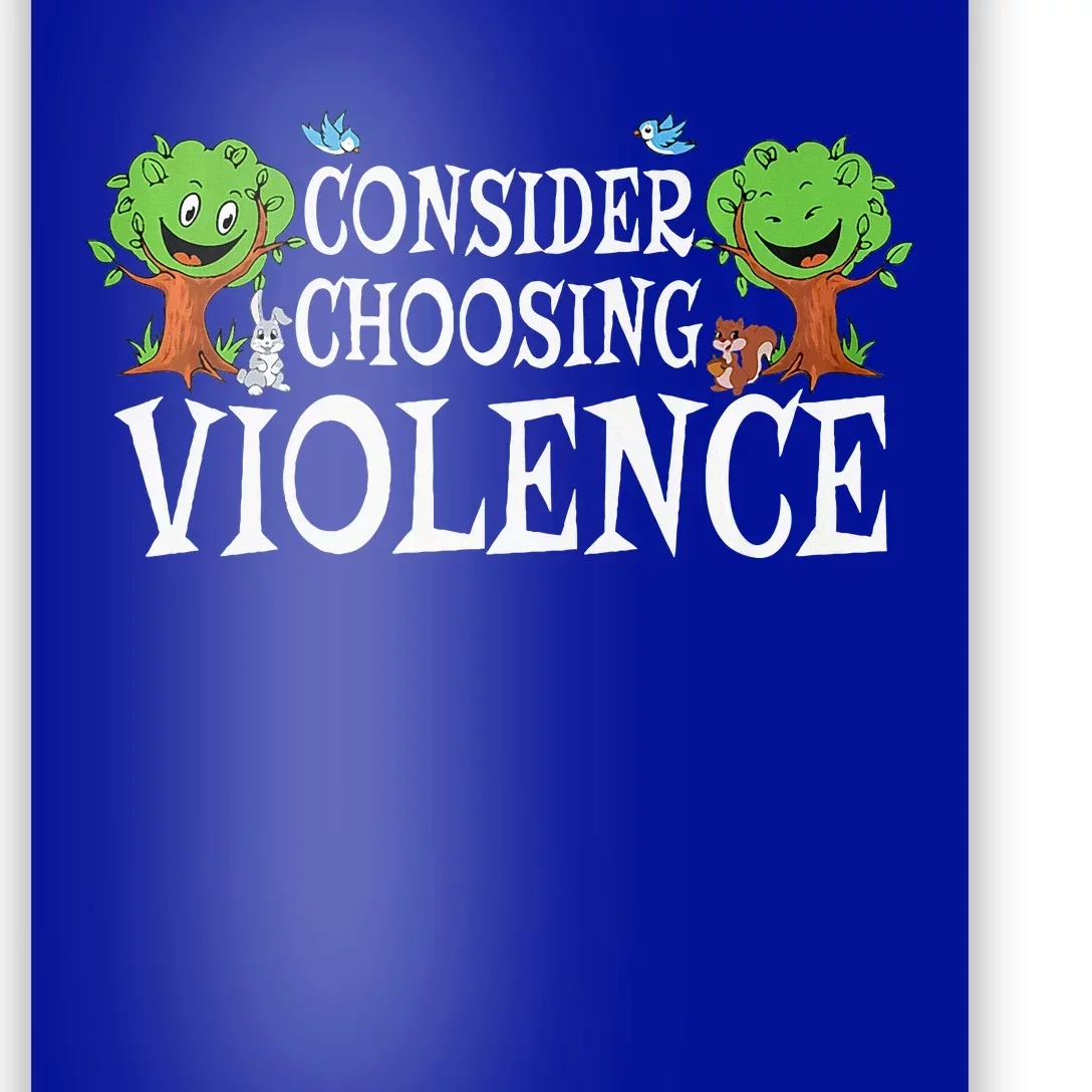 Consider Choosing Violence Funny Premium Poster