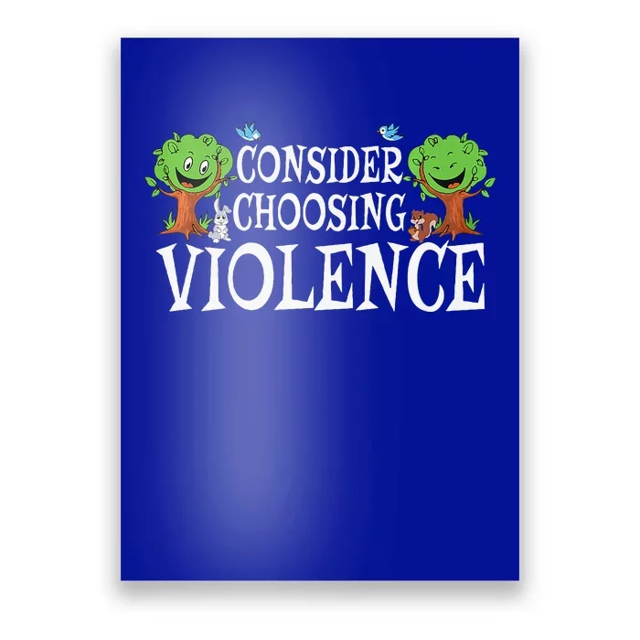 Consider Choosing Violence Funny Premium Poster