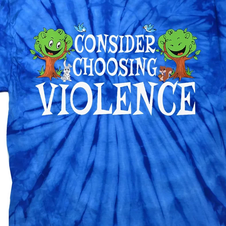 Consider Choosing Violence Funny Premium Tie-Dye T-Shirt