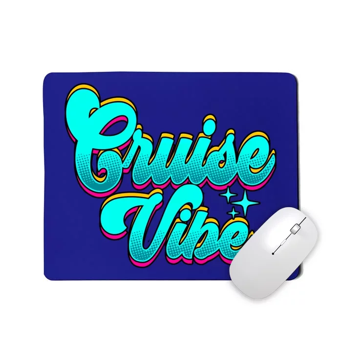 Cruising Cruise Vibe Cool Gift Mousepad