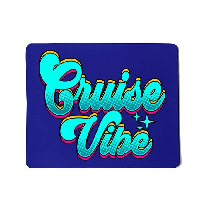 Cruising Cruise Vibe Cool Gift Mousepad