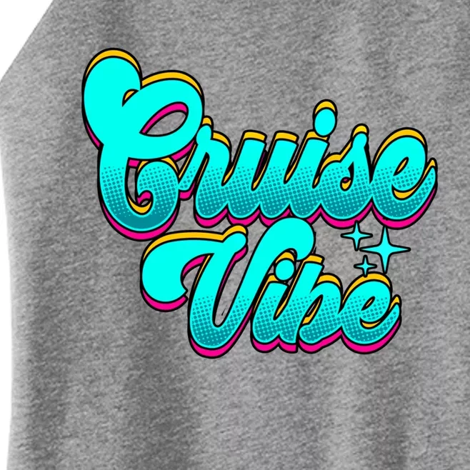 Cruising Cruise Vibe Cool Gift Women’s Perfect Tri Rocker Tank