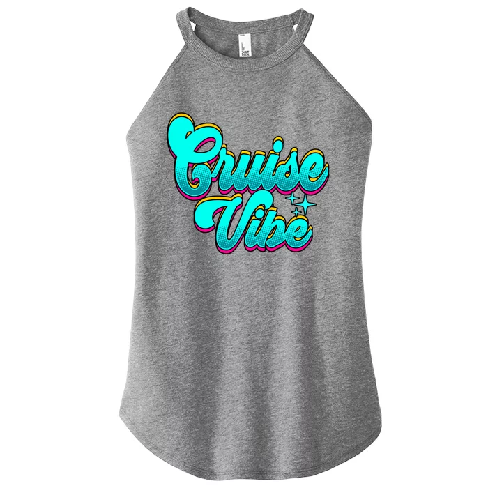 Cruising Cruise Vibe Cool Gift Women’s Perfect Tri Rocker Tank