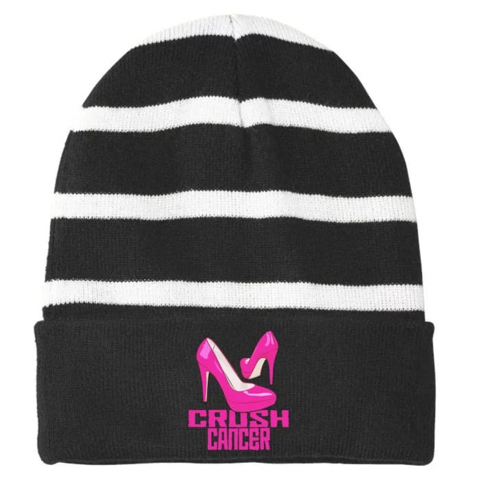 Crush Cancer With Pink Heels Striped Beanie with Solid Band