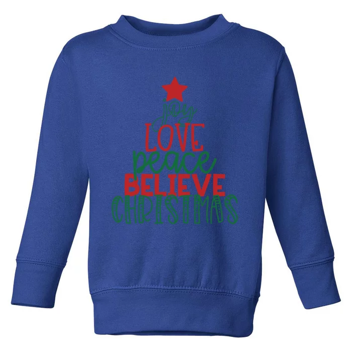 Cute Christmas Word Tree Joy Love Peace Believe Gift Mom Her Gift Toddler Sweatshirt