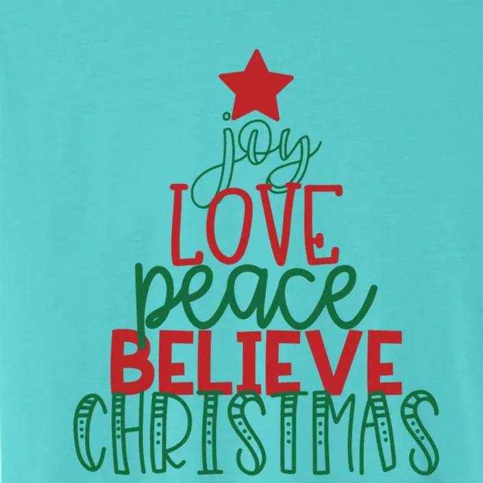 Cute Christmas Word Tree Joy Love Peace Believe Gift Mom Her Gift ChromaSoft Performance T-Shirt