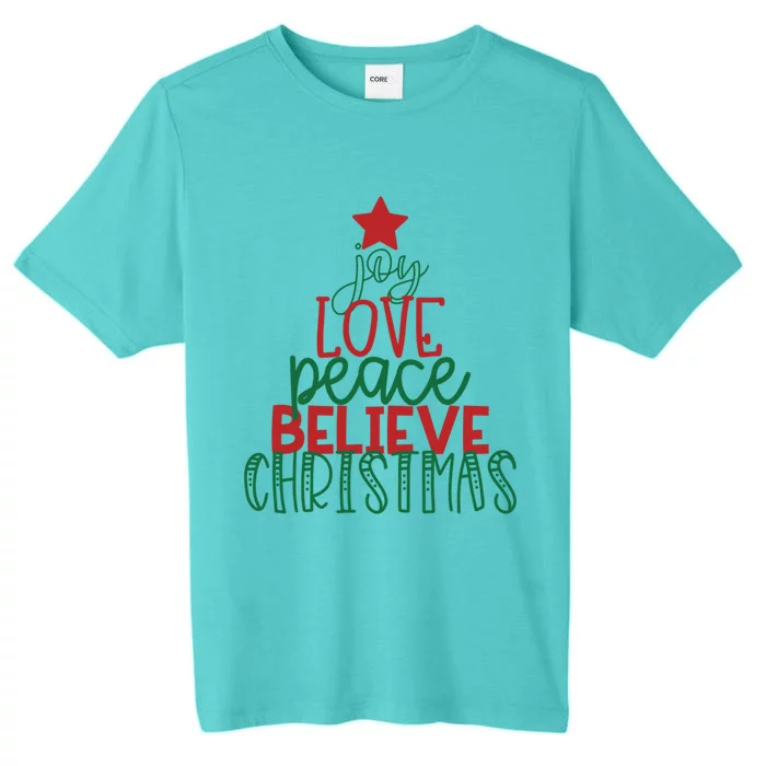 Cute Christmas Word Tree Joy Love Peace Believe Gift Mom Her Gift ChromaSoft Performance T-Shirt