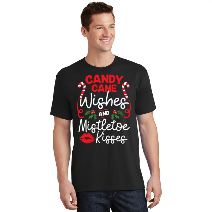 Candy Cane Wishes And Mistletoe Kisses Christmas Costume T-Shirt