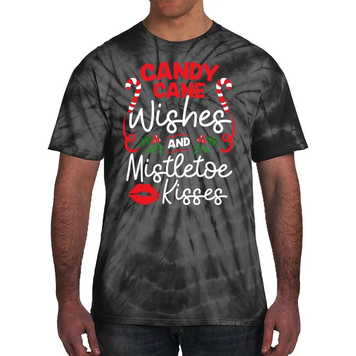 Candy Cane Wishes And Mistletoe Kisses Christmas Costume Tie-Dye T-Shirt