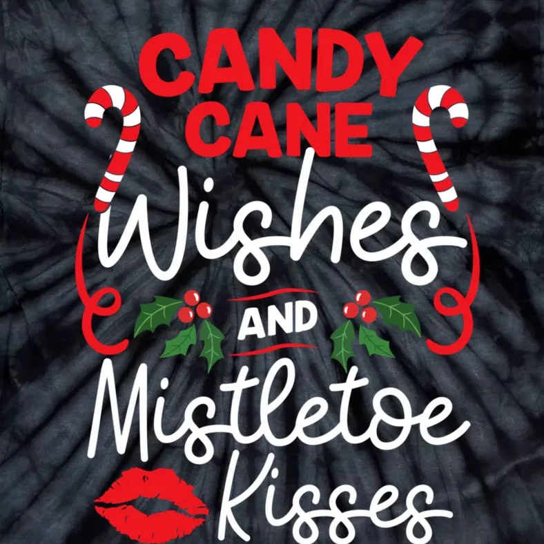 Candy Cane Wishes And Mistletoe Kisses Christmas Costume Tie-Dye T-Shirt