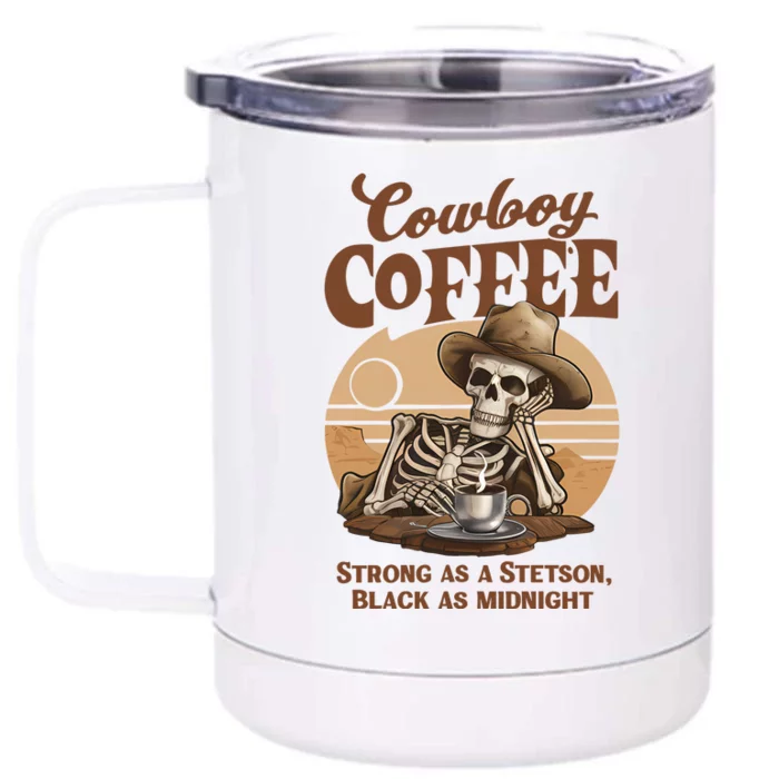 Cowboy Coffee Western Country Skeleton In A Stetson Hat Funny Front & Back 12oz Stainless Steel Tumbler Cup