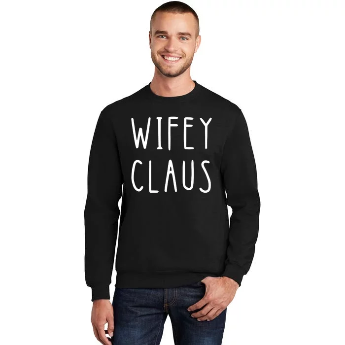 Christmas Couple Wifey Hubby Claus Matching Couple Matching With Him Tall Sweatshirt