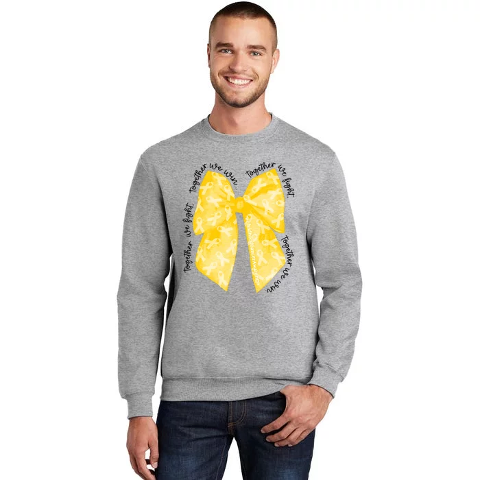 Childhood Cancer Warrior Together We Fight Together We Win Tall Sweatshirt