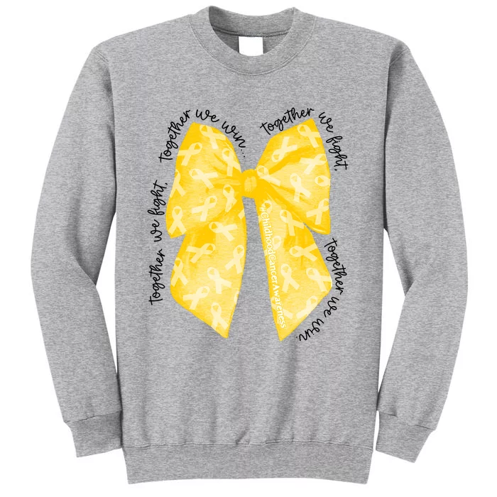 Childhood Cancer Warrior Together We Fight Together We Win Tall Sweatshirt