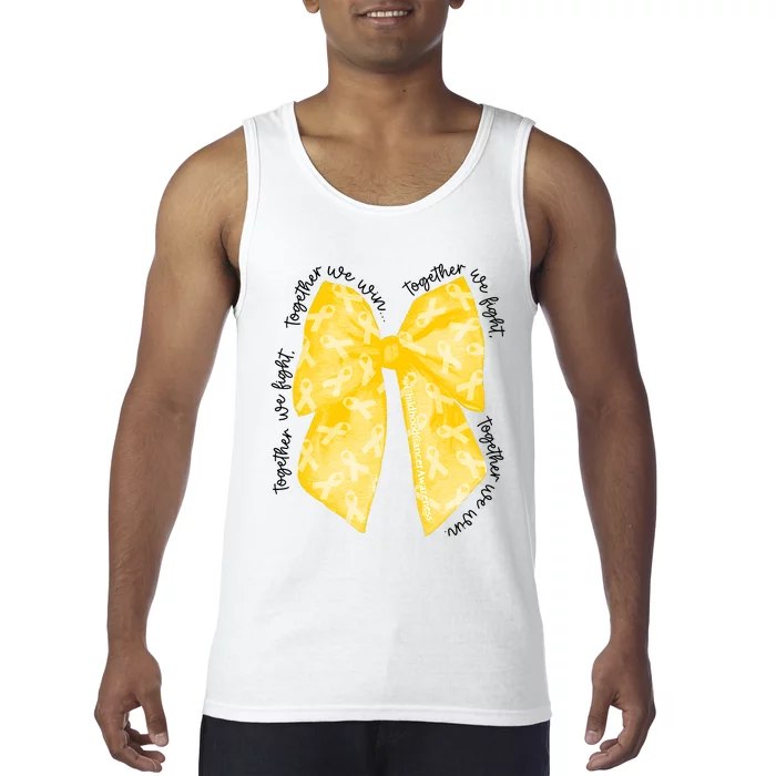 Childhood Cancer Warrior Together We Fight Together We Win Tank Top