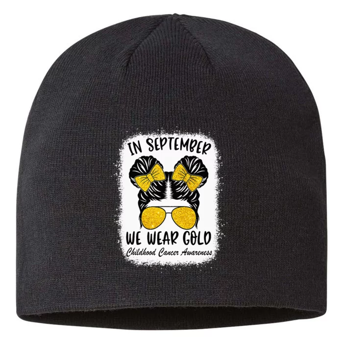 Childhood Cancer Warrior In September We Wear Gold Messy Bun 8 1/2in Sustainable Knit Beanie