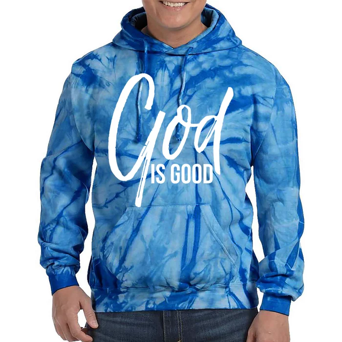 Cute Christian Worship Quote Faith Saying Gift God Is Good Gift Tie Dye Hoodie