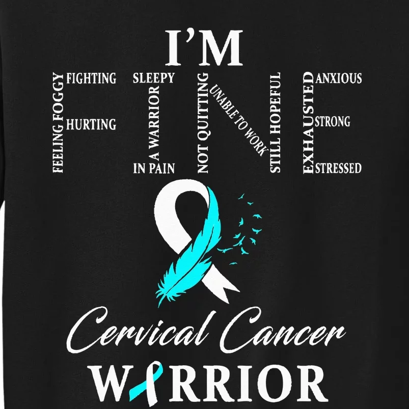 Cervical Cancer Warrior I'm Fine Sweatshirt