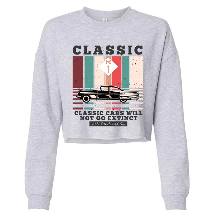 Classic Cars Will Not Go Extinct 2021 Woodward Ave M1 Cropped Pullover Crew