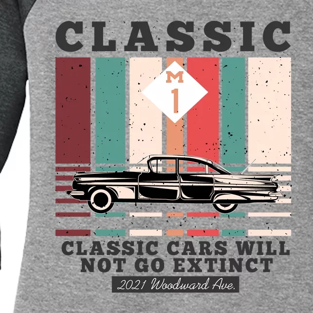 Classic Cars Will Not Go Extinct 2021 Woodward Ave M1 Women's Tri-Blend 3/4-Sleeve Raglan Shirt