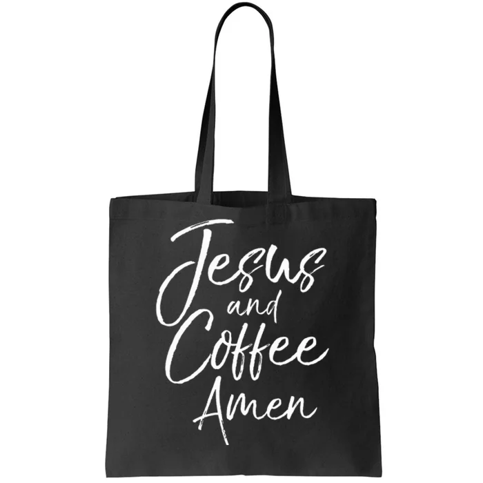 Cute Christian Worship Gift For Women Jesus And Coffee Amen Tote Bag