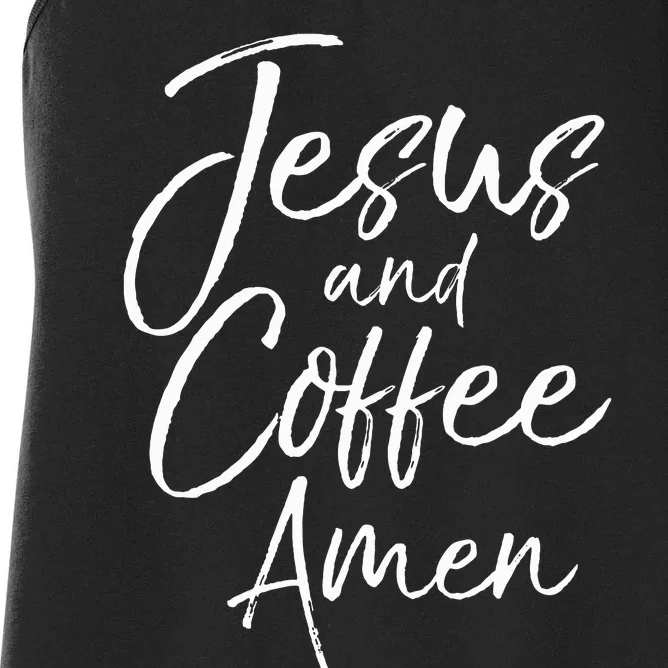 Cute Christian Worship Gift For Women Jesus And Coffee Amen Women's Racerback Tank