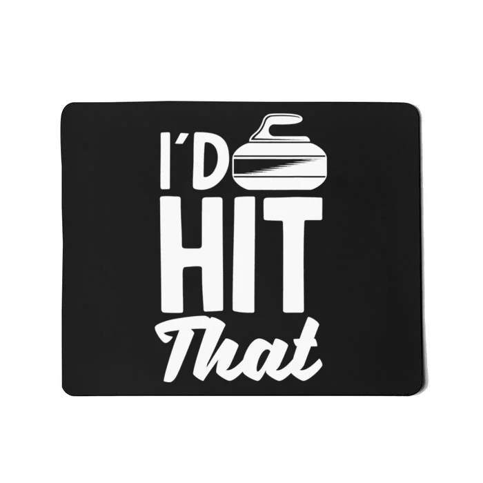 Curling Curler Winter Sports I´d Hit That Mousepad