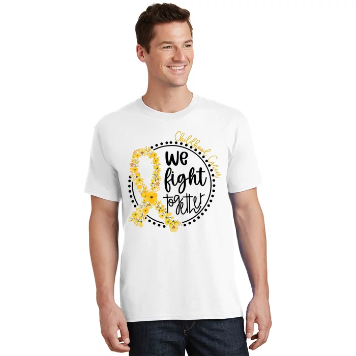 Childhood Cancer We Fight Together T-Shirt